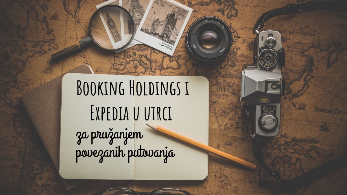 Booking Holdings i Expedia u utrci za pružanjem povezanih putovanja