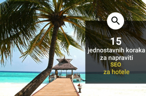 15 jednostavnih koraka za napraviti SEO za hotele